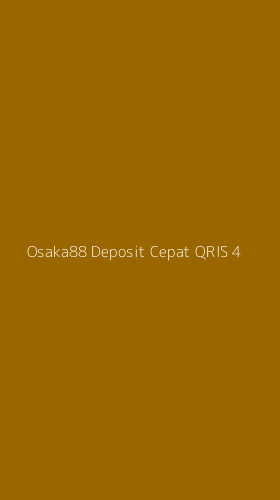 Tampilan Antarmuka Aplikasi Osaka88 Deposit Cepat Qris - 4