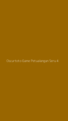 Tampilan Antarmuka Aplikasi Oscurtoto Game Petualangan Seru - 4