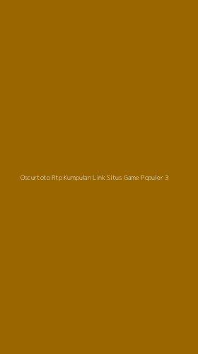 Tampilan Antarmuka Aplikasi Oscurtoto Rtp Kumpulan Link Situs Game Populer - 3
