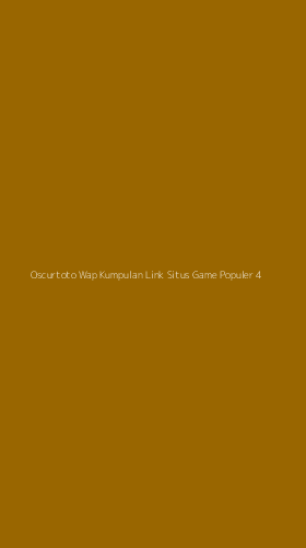 Tampilan Antarmuka Aplikasi Oscurtoto Wap Kumpulan Link Situs Game Populer - 4