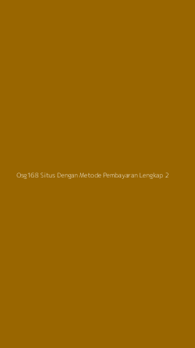 Tampilan Antarmuka Aplikasi Osg168 Situs Dengan Metode Pembayaran Lengkap - 2