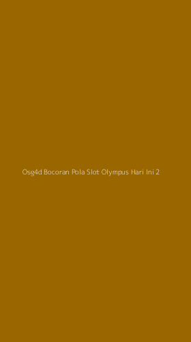 Tampilan Antarmuka Aplikasi Osg4d Bocoran Pola Slot Olympus Hari Ini - 2