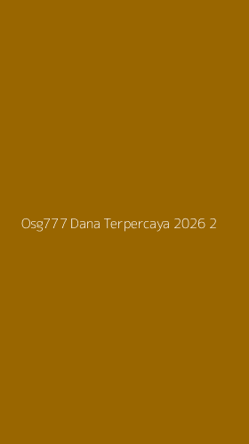 Tampilan Antarmuka Aplikasi Osg777 Dana Terpercaya 2026 - 2