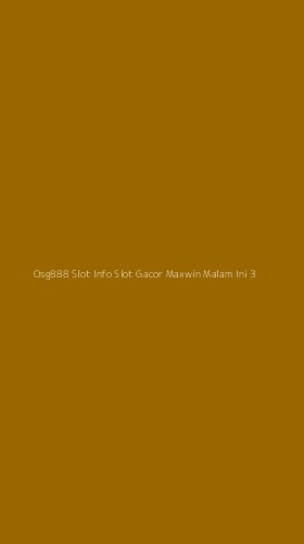 Tampilan Antarmuka Aplikasi Osg888 Slot Info Slot Gacor Maxwin Malam Ini - 3