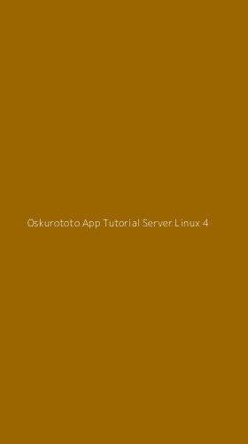 Tampilan Antarmuka Aplikasi Oskurototo App Tutorial Server Linux - 4