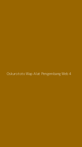 Tampilan Antarmuka Aplikasi Oskurototo Wap Alat Pengembang Web - 4