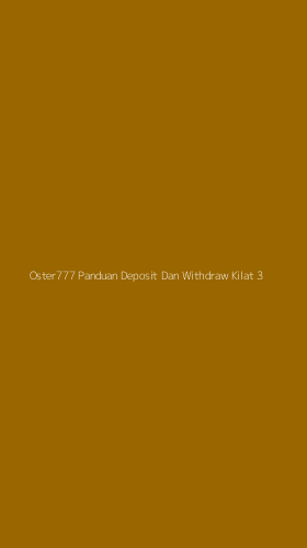 Tampilan Antarmuka Aplikasi Oster777 Panduan Deposit Dan Withdraw Kilat - 3