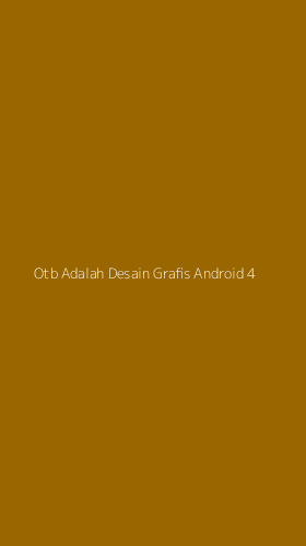 Tampilan Antarmuka Aplikasi Otb Adalah Desain Grafis Android - 4