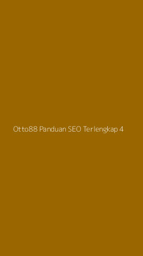 Tampilan Antarmuka Aplikasi Otto88 Panduan Seo Terlengkap - 4
