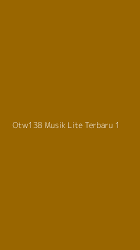 Tampilan Antarmuka Aplikasi Otw138 Musik Lite Terbaru - 1