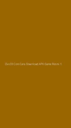 Tampilan Antarmuka Aplikasi Ovo33 Com Cara Download Apk Game Resmi - 1