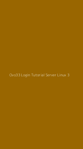 Tampilan Antarmuka Aplikasi Ovo33 Login Tutorial Server Linux - 3