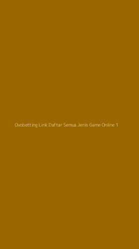 Tampilan Antarmuka Aplikasi Ovobetting Link Daftar Semua Jenis Game Online - 1