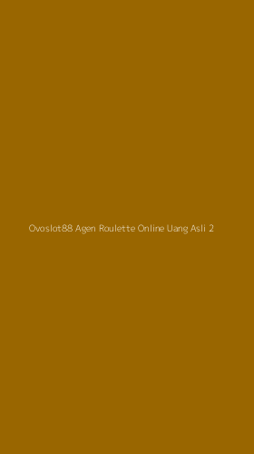 Tampilan Antarmuka Aplikasi Ovoslot88 Agen Roulette Online Uang Asli - 2