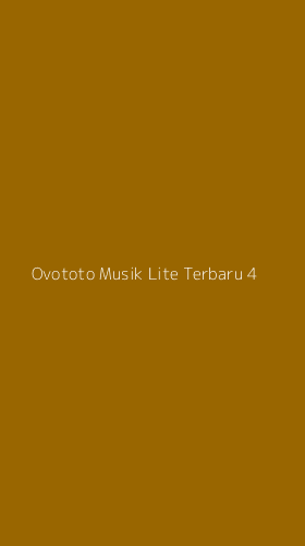 Tampilan Antarmuka Aplikasi Ovototo Musik Lite Terbaru - 4
