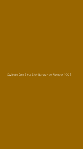Tampilan Antarmuka Aplikasi Owltoto Com Situs Slot Bonus New Member 100 - 3