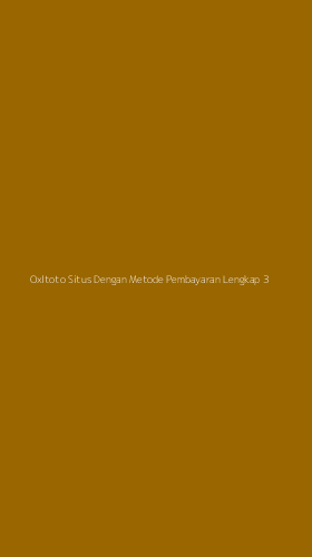 Tampilan Antarmuka Aplikasi Oxltoto Situs Dengan Metode Pembayaran Lengkap - 3