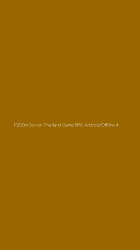 Tampilan Antarmuka Aplikasi P200m Server Thailand Game Rpg Android Offline - 4