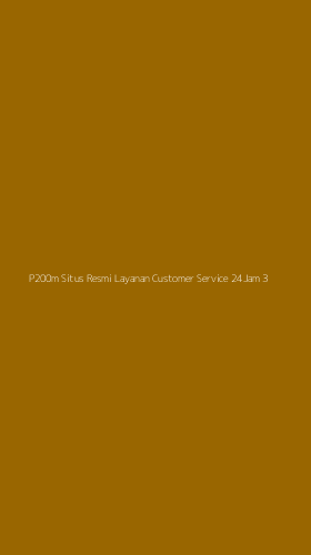 Tampilan Antarmuka Aplikasi P200m Situs Resmi Layanan Customer Service 24jam - 3