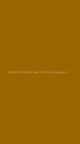 Tampilan Antarmuka Aplikasi Padukaslot Daftar Akun Pro Slot Internasional - 1