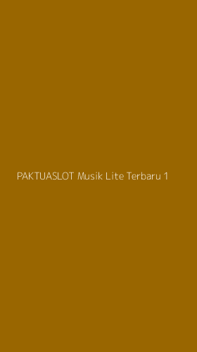 Tampilan Antarmuka Aplikasi Paktuaslot Musik Lite Terbaru - 1