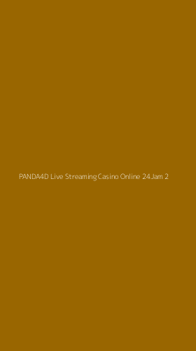 Tampilan Antarmuka Aplikasi Panda4d Live Streaming Casino Online 24jam - 2