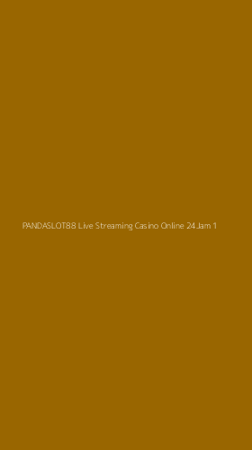 Tampilan Antarmuka Aplikasi Pandaslot88 Live Streaming Casino Online 24jam - 1