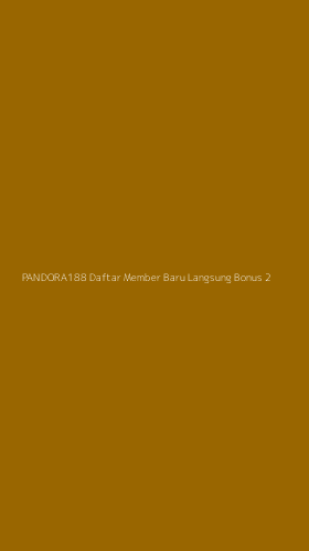 Tampilan Antarmuka Aplikasi Pandora188 Daftar Member Baru Langsung Bonus - 2