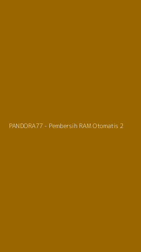 Tampilan Antarmuka Aplikasi PANDORA77 - Pembersih RAM Otomatis - 2