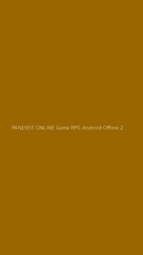 Tampilan Antarmuka Aplikasi Panen55 Online Game Rpg Android Offline - 2