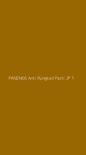 Tampilan Antarmuka Aplikasi Panen66 Anti Rungkad Pasti Jp - 1