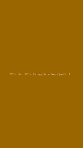 Tampilan Antarmuka Aplikasi Papi55 Login Rtp Slot Tertinggi Hari Ini Gampang Maxwin - 4
