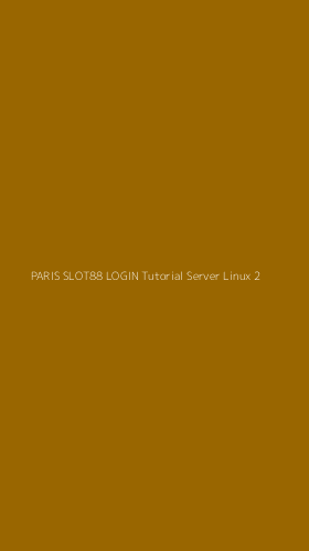 Tampilan Antarmuka Aplikasi Paris Slot88 Login Tutorial Server Linux - 2