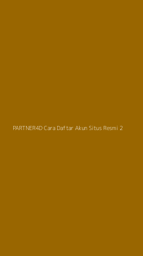 Tampilan Antarmuka Aplikasi Partner4d Cara Daftar Akun Situs Resmi - 2