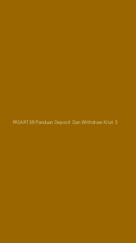 Tampilan Antarmuka Aplikasi Pasar138 Panduan Deposit Dan Withdraw Kilat - 3