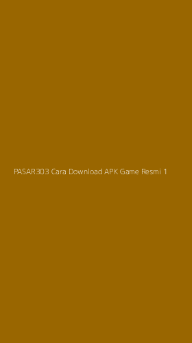 Tampilan Antarmuka Aplikasi Pasar303 Cara Download Apk Game Resmi - 1