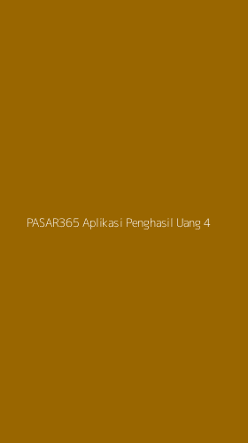 Tampilan Antarmuka Aplikasi Pasar365 Aplikasi Penghasil Uang - 4