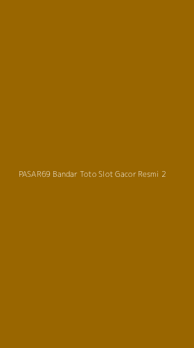 Tampilan Antarmuka Aplikasi Pasar69 Bandar Toto Slot Gacor Resmi - 2