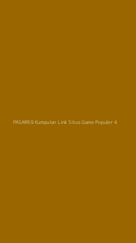 Tampilan Antarmuka Aplikasi Pasar69 Kumpulan Link Situs Game Populer - 4