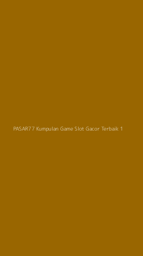 Tampilan Antarmuka Aplikasi Pasar77 Kumpulan Game Slot Gacor Terbaik - 1
