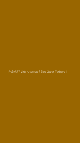 Tampilan Antarmuka Aplikasi Pasar77 Link Alternatif Slot Gacor Terbaru - 1