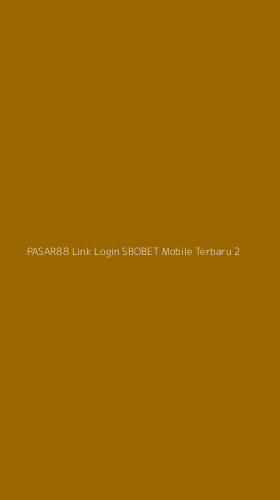 Tampilan Antarmuka Aplikasi Pasar88 Link Login Sbobet Mobile Terbaru - 2