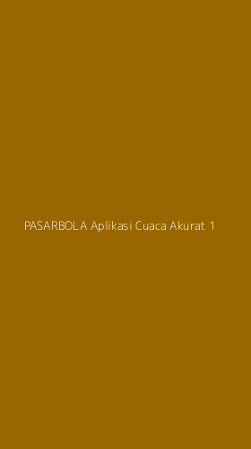 Tampilan Antarmuka Aplikasi Pasarbola Aplikasi Cuaca Akurat - 1