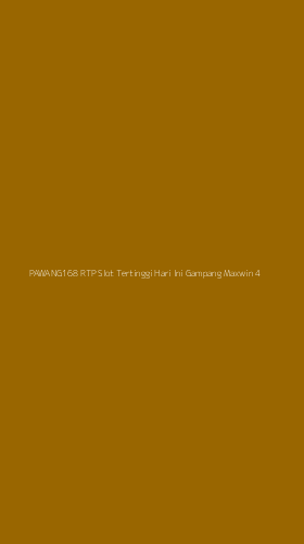 Tampilan Antarmuka Aplikasi Pawang168 Rtp Slot Tertinggi Hari Ini Gampang Maxwin - 4