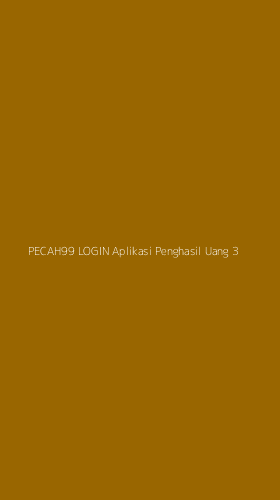 Tampilan Antarmuka Aplikasi Pecah99 Login Aplikasi Penghasil Uang - 3