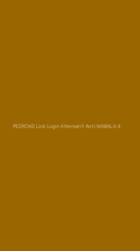 Tampilan Antarmuka Aplikasi Pedro4d Link Login Alternatif Anti Nawala - 4