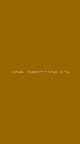 Tampilan Antarmuka Aplikasi Pejuangkasino99 Tutorial Server Linux - 4