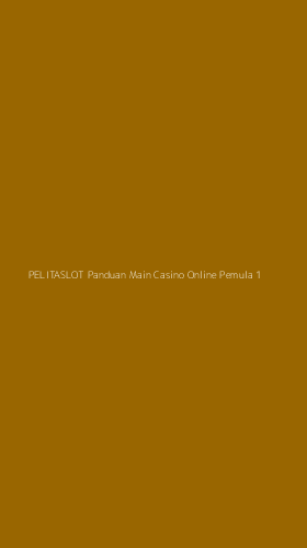 Tampilan Antarmuka Aplikasi Pelitaslot Panduan Main Casino Online Pemula - 1