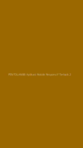 Tampilan Antarmuka Aplikasi Pentolan88 Aplikasi Mobile Responsif Terbaik - 2
