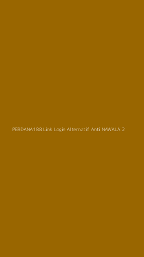 Tampilan Antarmuka Aplikasi Perdana188 Link Login Alternatif Anti Nawala - 2